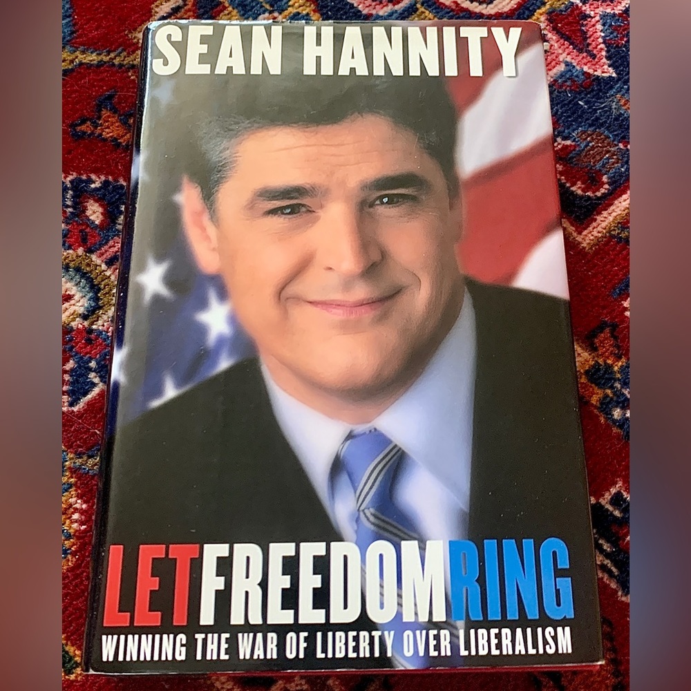 LET FREEDOM RING by Sean Hannity Hardcover Book